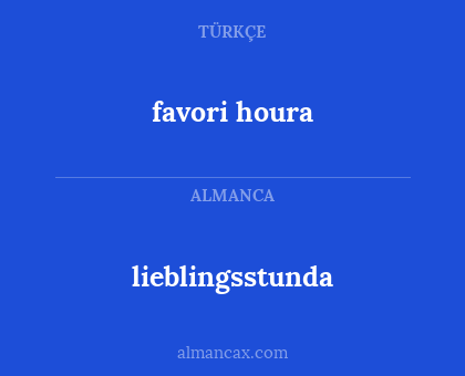 favori houra - lieblingsstunda