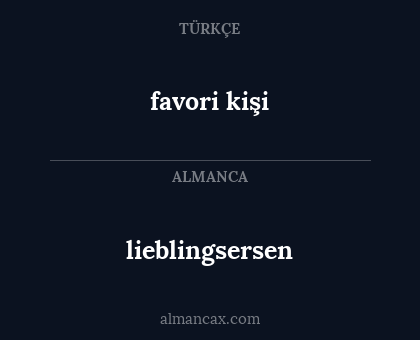 lieblingsersen - favori kişi