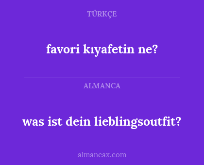 favori kıyafetin ne? - was ist dein lieblingsoutfit?