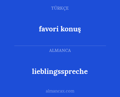 favori konuş - lieblingsspreche