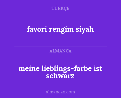 meine lieblings-farbe ist schwarz - favori rengim siyah