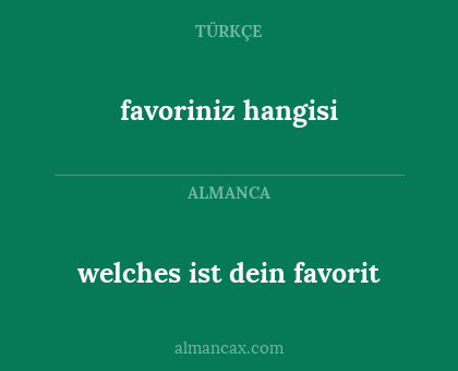 welches ist dein favorit - favoriniz hangisi