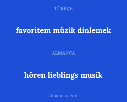 favoritem müzik dinlemek - hören lieblings musik