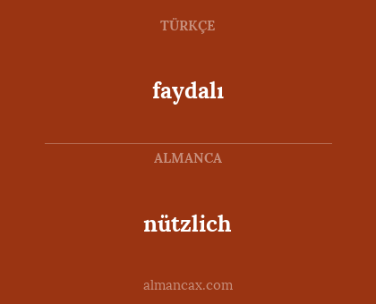 nützlich - faydalı