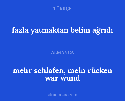 fazla yatmaktan belim ağrıdı - mehr schlafen, mein rücken war wund
