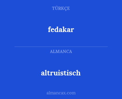 fedakar - altruistisch