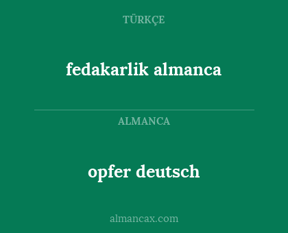 fedakarlik almanca - opfer deutsch