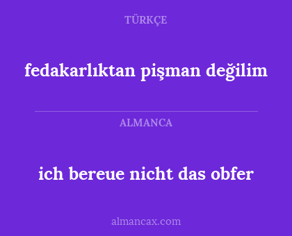 fedakarlıktan pişman değilim - ich bereue nicht das obfer
