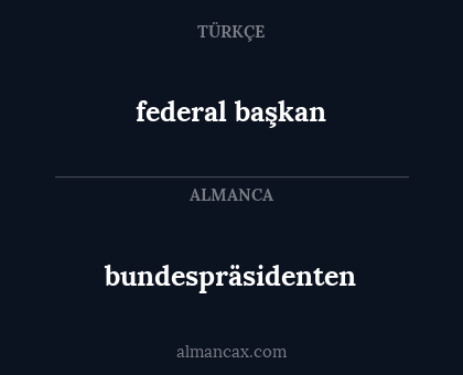 bundespräsidenten - federal başkan