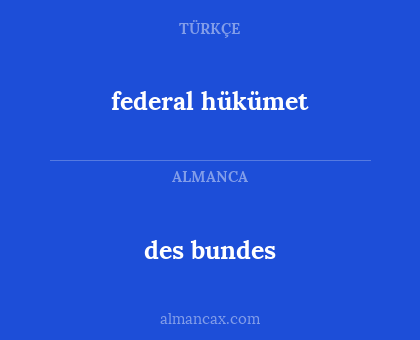 des bundes - federal hükümet