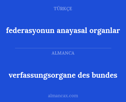 verfassungsorgane des bundes - federasyonun anayasal organlar