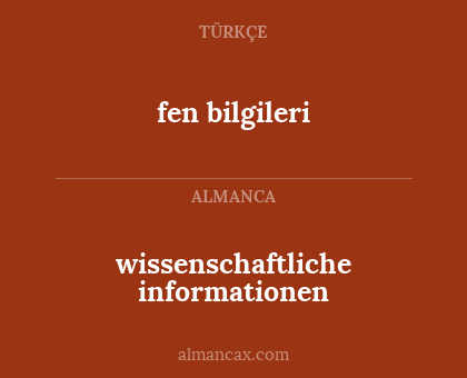 fen bilgileri - wissenschaftliche informationen