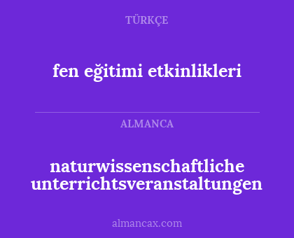 naturwissenschaftliche unterrichtsveranstaltungen - fen eğitimi etkinlikleri