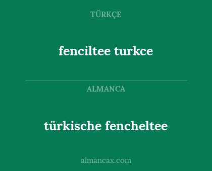 fenciltee turkce - türkische fencheltee
