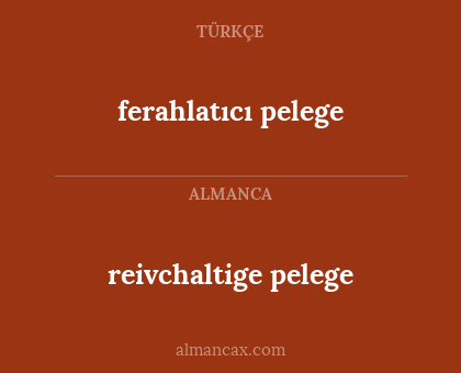ferahlatıcı pelege - reivchaltige pelege
