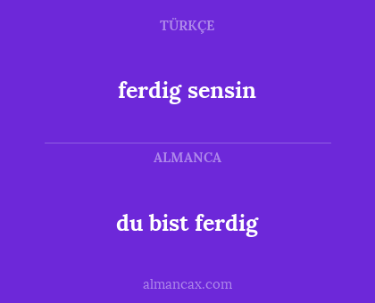 ferdig sensin - du bist ferdig