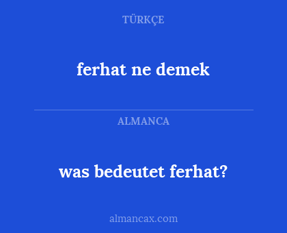 ferhat ne demek - was bedeutet ferhat?