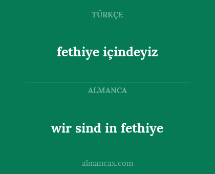 fethiye içindeyiz - wir sind in fethiye