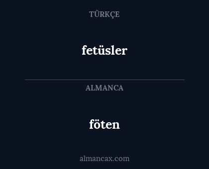 föten - fetüsler