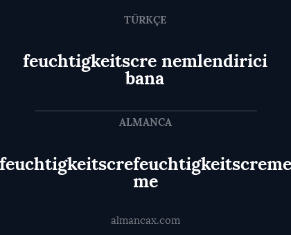feuchtigkeitscre nemlendirici bana - feuchtigkeitscrefeuchtigkeitscreme me