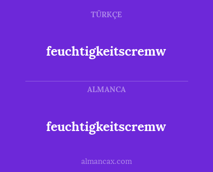feuchtigkeitscremw - feuchtigkeitscremw