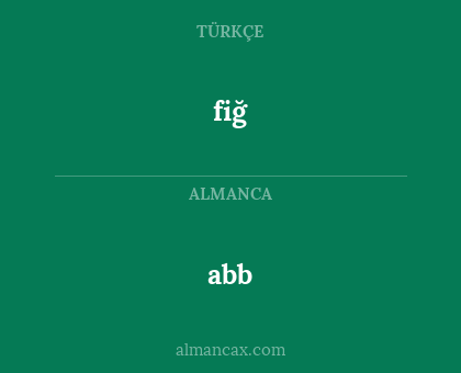 abb - fiğ