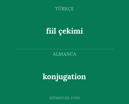 fiil çekimi - konjugation