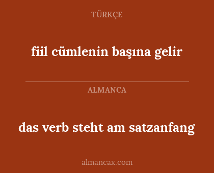 das verb steht am satzanfang - fiil cümlenin başına gelir