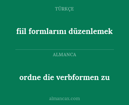 fiil formlarını düzenlemek - ordne die verbformen zu