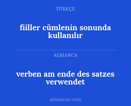 verben am ende des satzes verwendet - fiiller cümlenin sonunda kullanılır