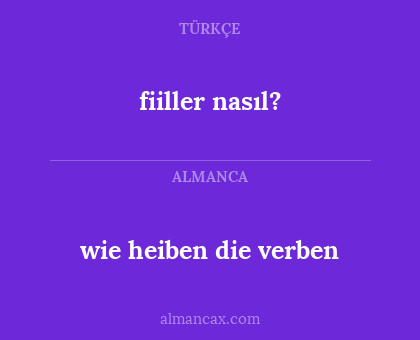 fiiller nasıl? - wie heiben die verben