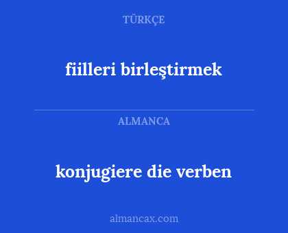 konjugiere die verben - fiilleri birleştirmek