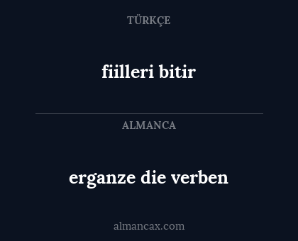 fiilleri bitir - erganze die verben