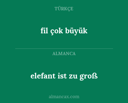 fil çok büyük - elefant ist zu groß
