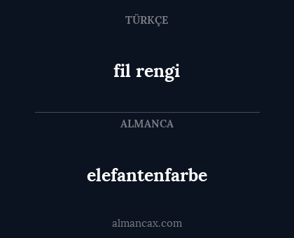 fil rengi - elefantenfarbe