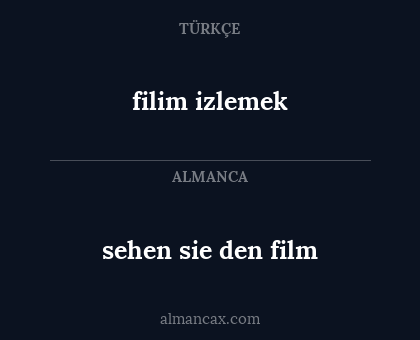 sehen sie den film - filim izlemek