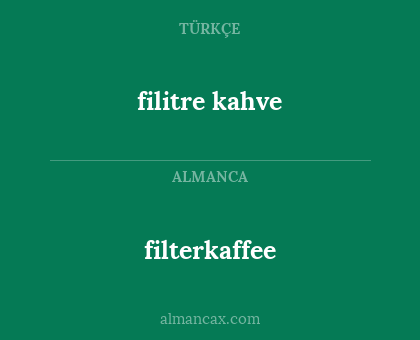 filterkaffee - filitre kahve