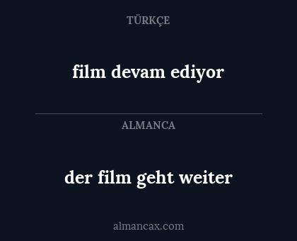 film devam ediyor - der film geht weiter