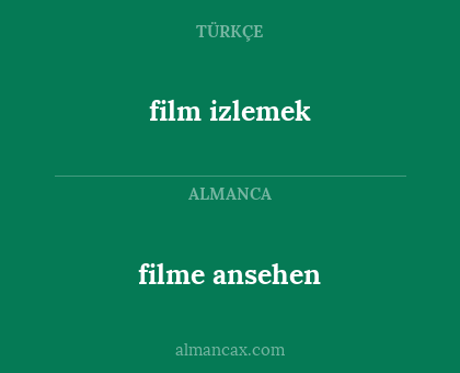 film izlemek - filme ansehen
