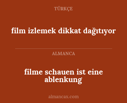 film izlemek dikkat dağıtıyor - filme schauen ist eine ablenkung