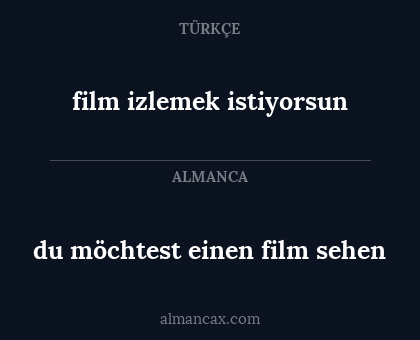 film izlemek istiyorsun - du möchtest einen film sehen
