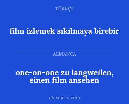 film izlemek sıkılmaya birebir - one-on-one zu langweilen, einen film ansehen