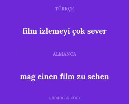 film izlemeyi çok sever - mag einen film zu sehen