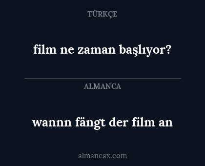 film ne zaman başlıyor? - wannn fängt der film an