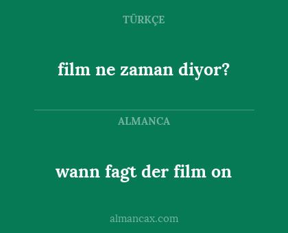 film ne zaman diyor? - wann fagt der film on