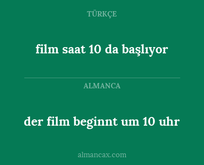 der film beginnt um 10 uhr - film saat 10 da başlıyor