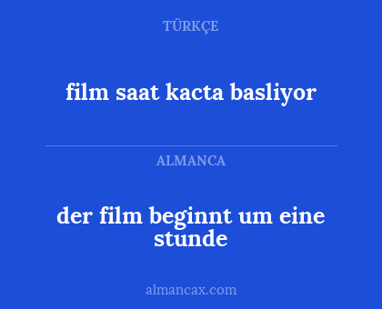 film saat kacta basliyor - der film beginnt um eine stunde
