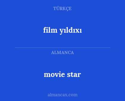 movie star - film yıldıxı