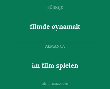 im film spielen - filmde oynamak