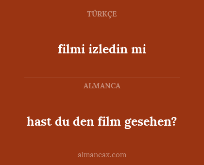 filmi izledin mi - hast du den film gesehen?